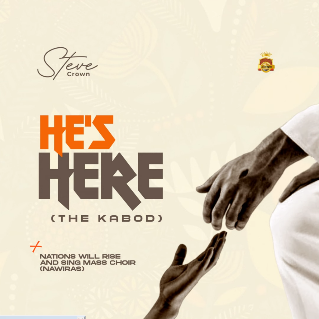 Steve Crown - He's Here (The Kabod) [Mp3 Download]