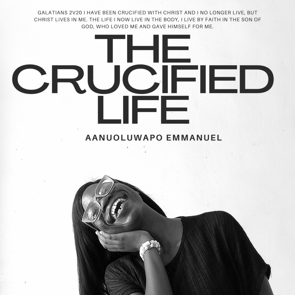 Aanuoluwapo Emmanuel - The Crucified Life (Mp3 Download)