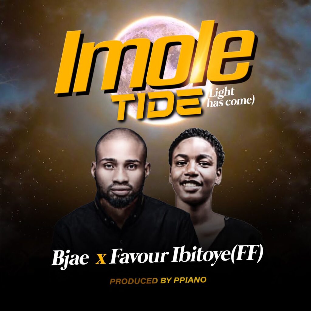 Bjae X Favour Ibitoye (FF) - Imole Tide (Light Has Come) [Mp3 Download]