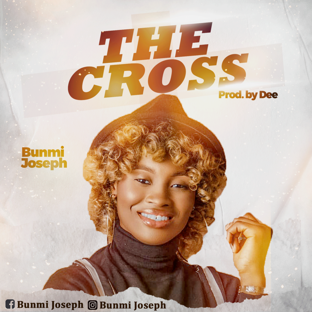 Bunmi Joseph - The Cross (Mp3 Download)