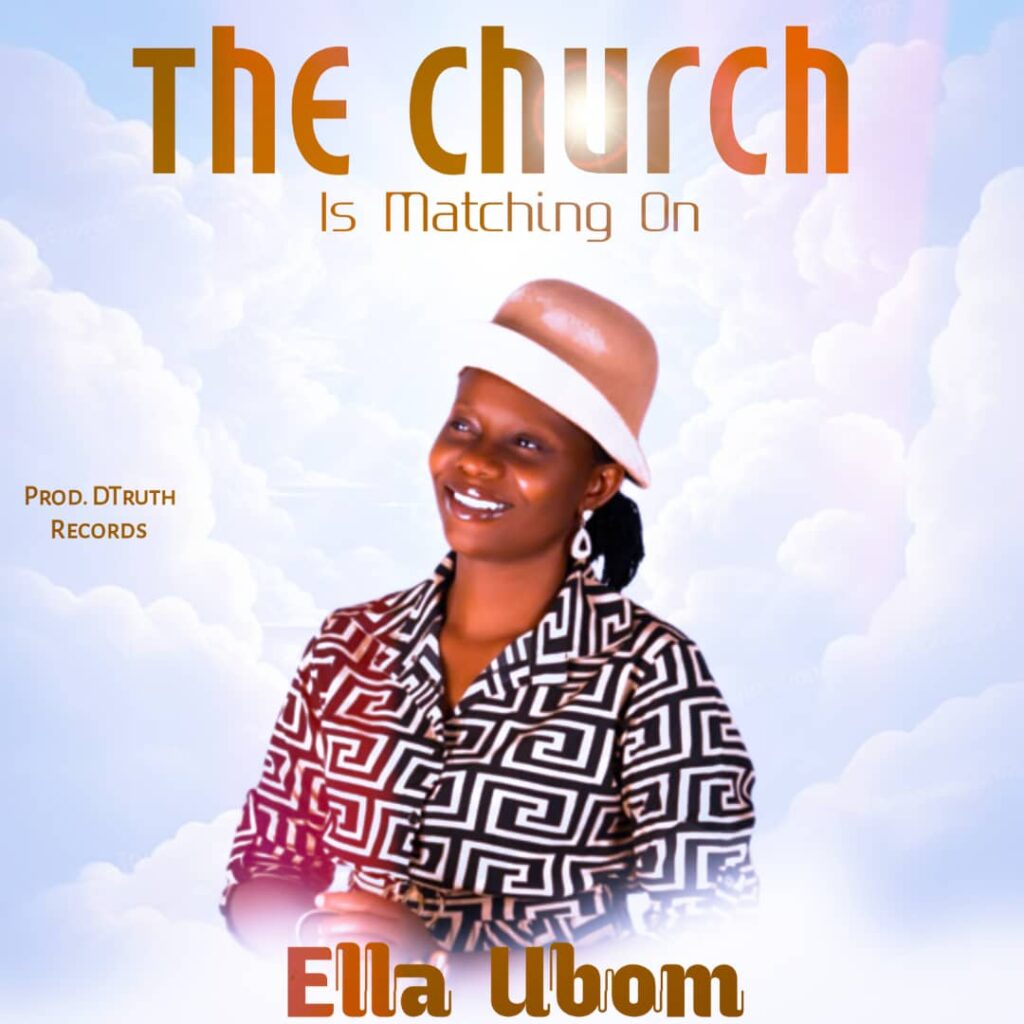 Ella Ubom - The Church Is Marching On (Mp3 Download)