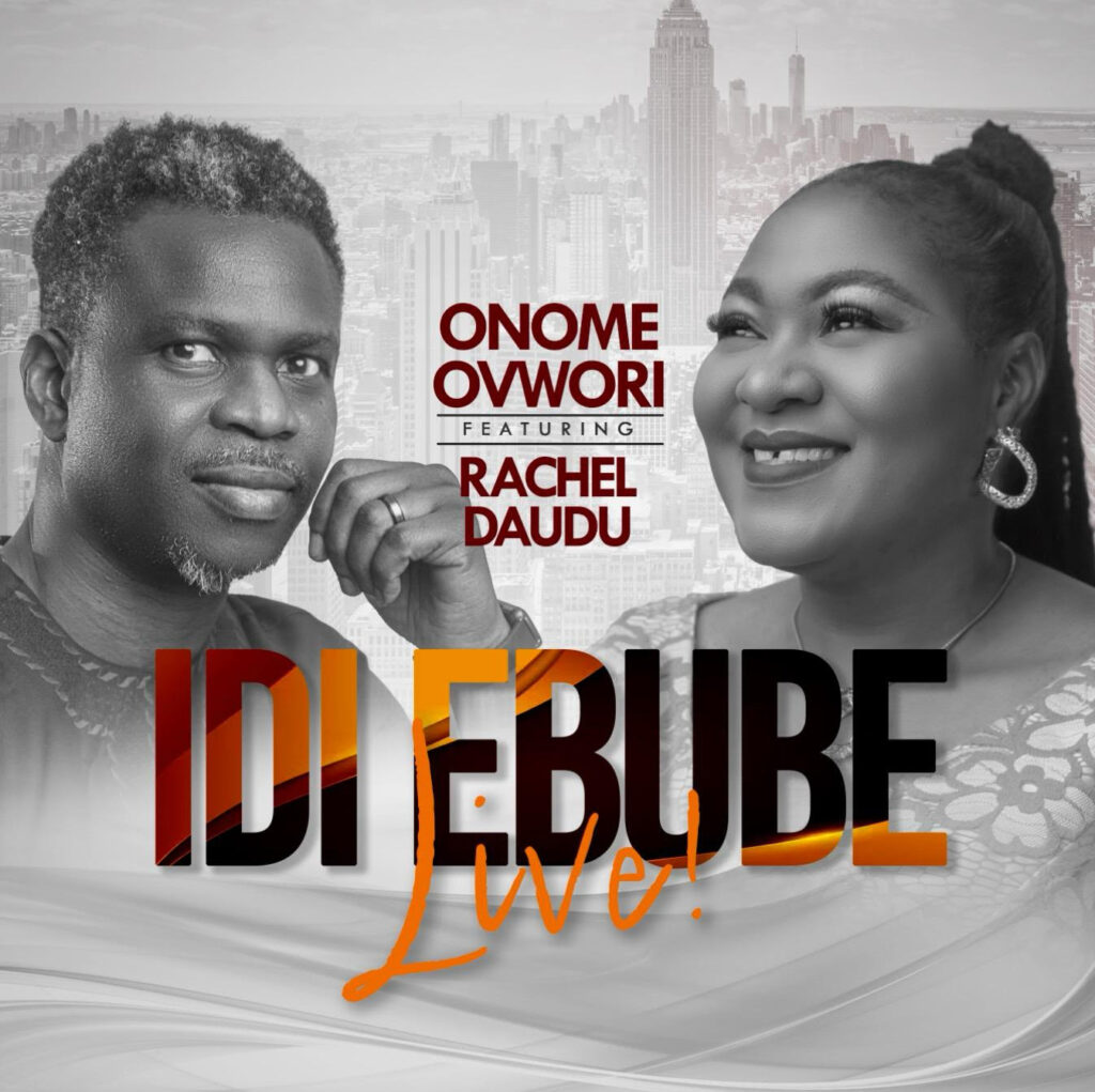 Onome Ovwori - Idi Ebube (ft. Rachel Daudu) [Mp3 Download]