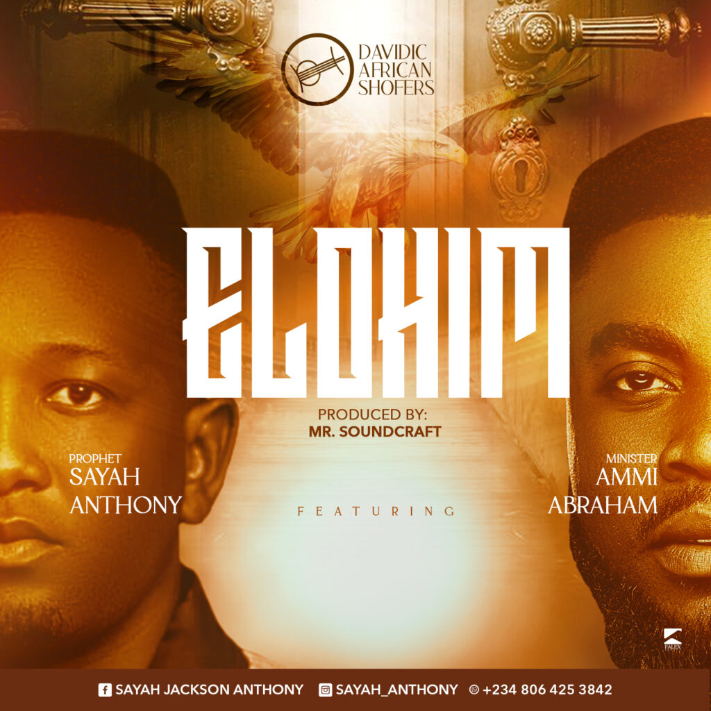 Prophet Sayah Anthony - Elohim (ft. Ammi Abraham) [Mp3 Download]