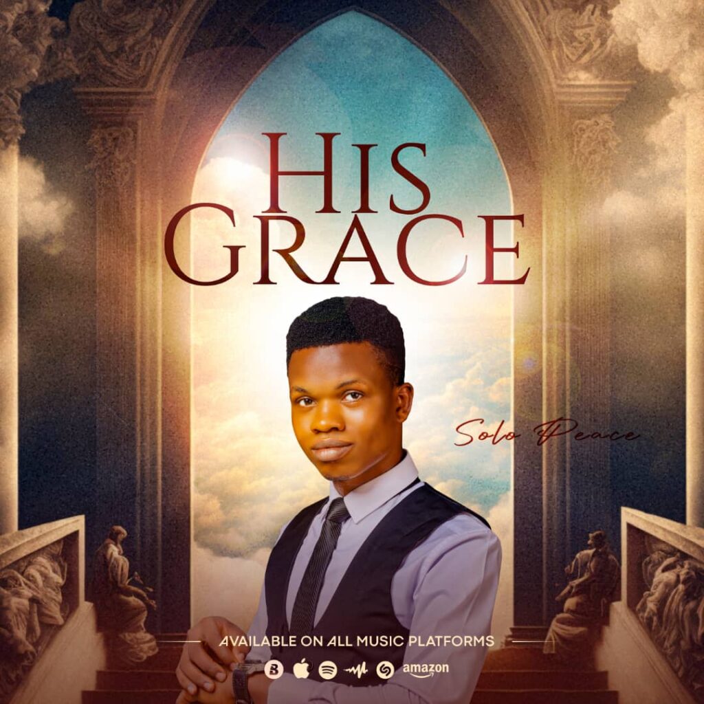 Solopeace – His Grace (Mp3 Download)