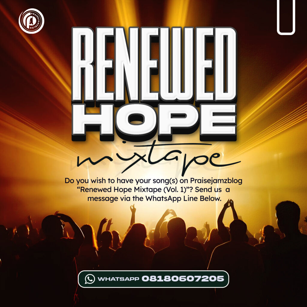 Limited Time Offer Feature Your Music on Praisejamzblog's Renewed Hope Mixtape!