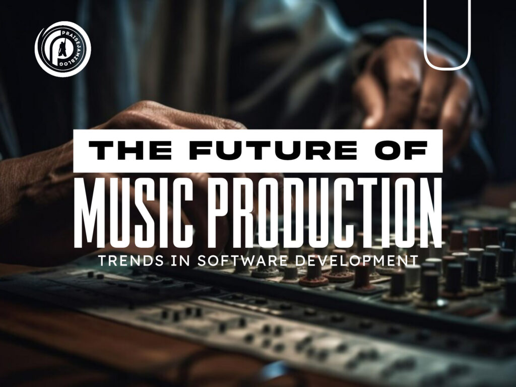 The Future of Music Production, Trends in Software Development