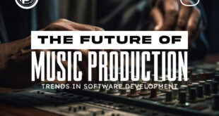 The Future of Music Production, Trends in Software Development