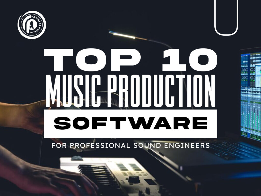 Top 10 Music Production Software for Professional Sound Engineers