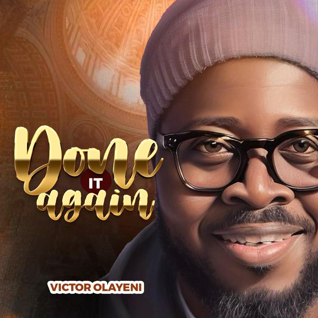 Victor Olayeni - Done It Again (Mp3 Download)