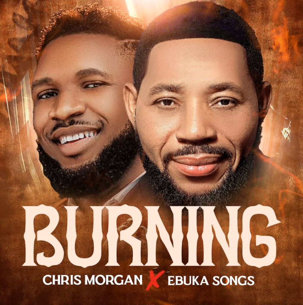 Chris Morgan - Burning (ft. Ebuka Songs) [Mp3 Download]