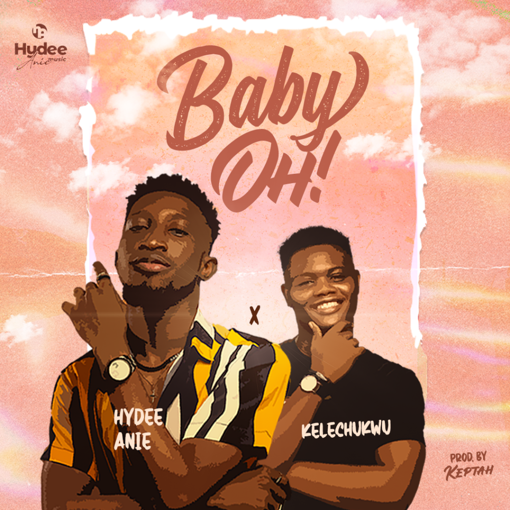 Hydee Anie Releases New Song 'Baby Oh!' (Feat. Kelechukwu)