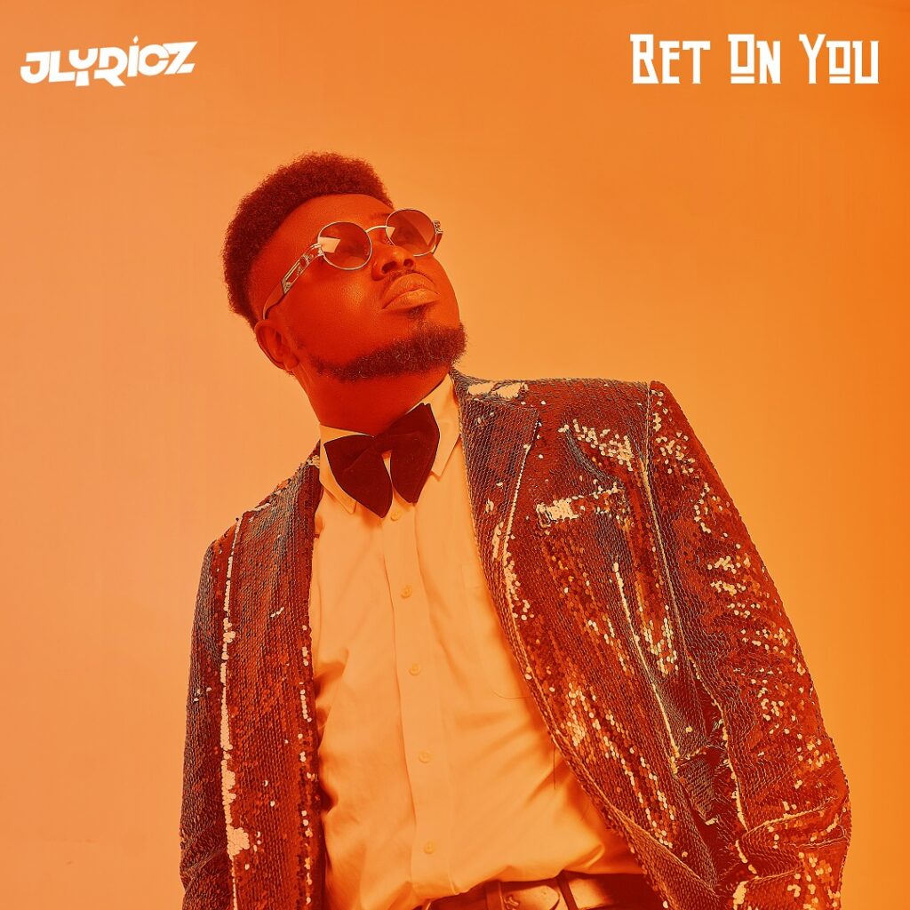 Jlyricz Drops New Song 'Bet On You'