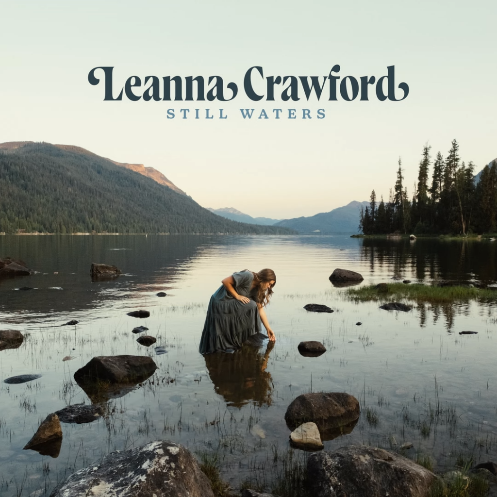 Leanna Crawford - Still Waters (Psalm 23) [Mp3 Download]