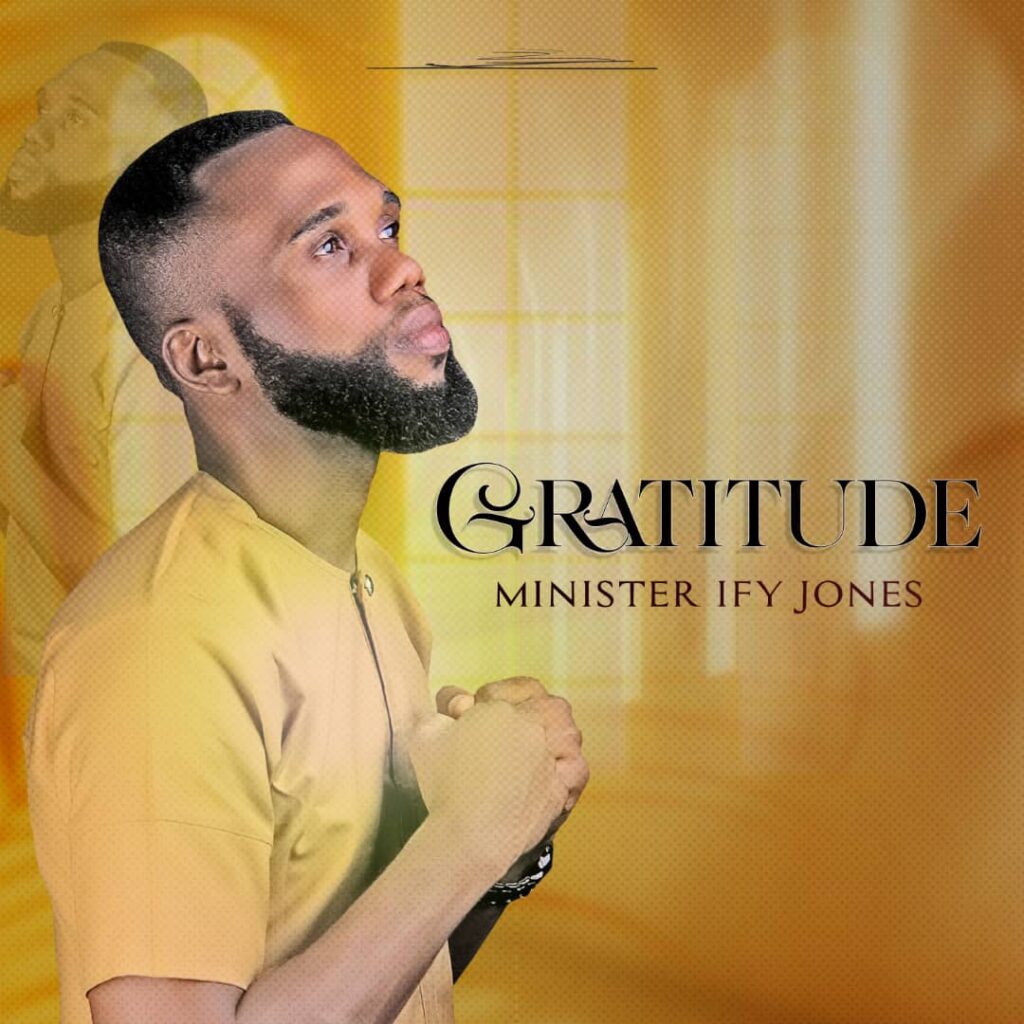 Minister Ify Jones Drops New Song 'Gratitude'