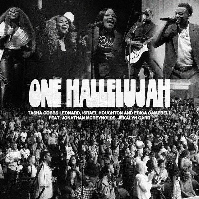 Tasha Cobbs Leonard, Israel Houghton & Erica Campbell - One Hallelujah (ft. Jonathan McReynolds & Jekalyn Carr) [Mp3 Download]