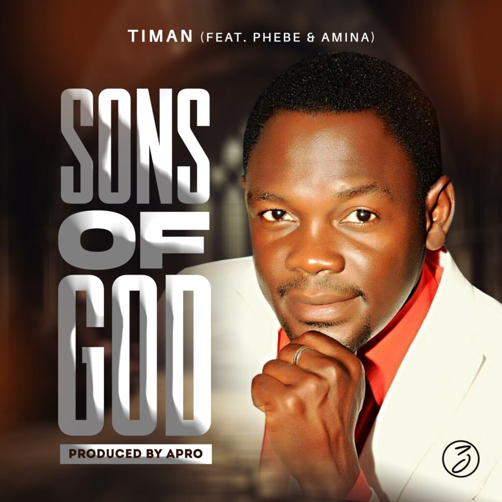 Timan Unveils Uplifting New Single 'Sons Of God' (feat. Phebe & Amina)