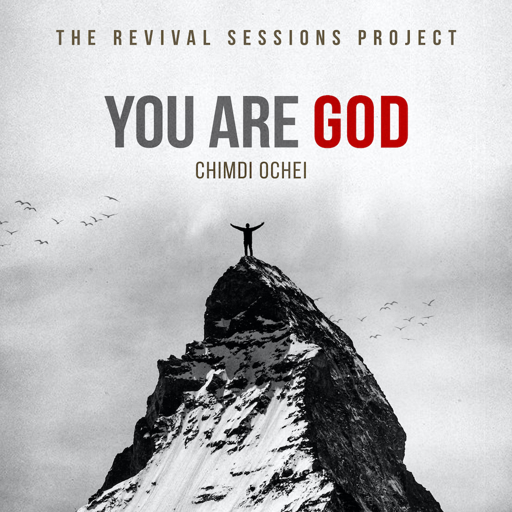 Chimdi Ochei's New Release - 'You Are God'