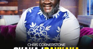 Chris Cornerstone - Okaka, Daukaka