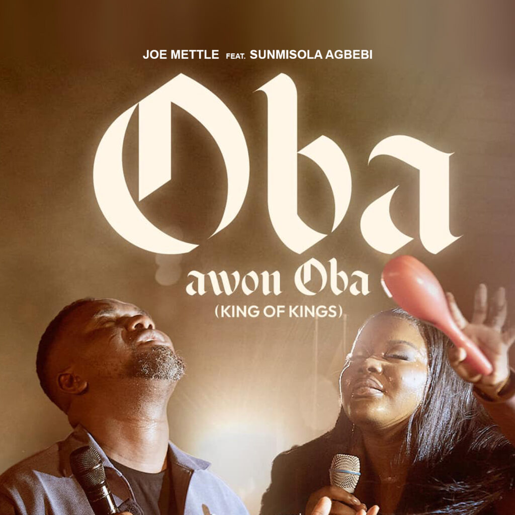 Joe Mettle - Oba Awon Oba (ft. Sunmisola Agbebi)