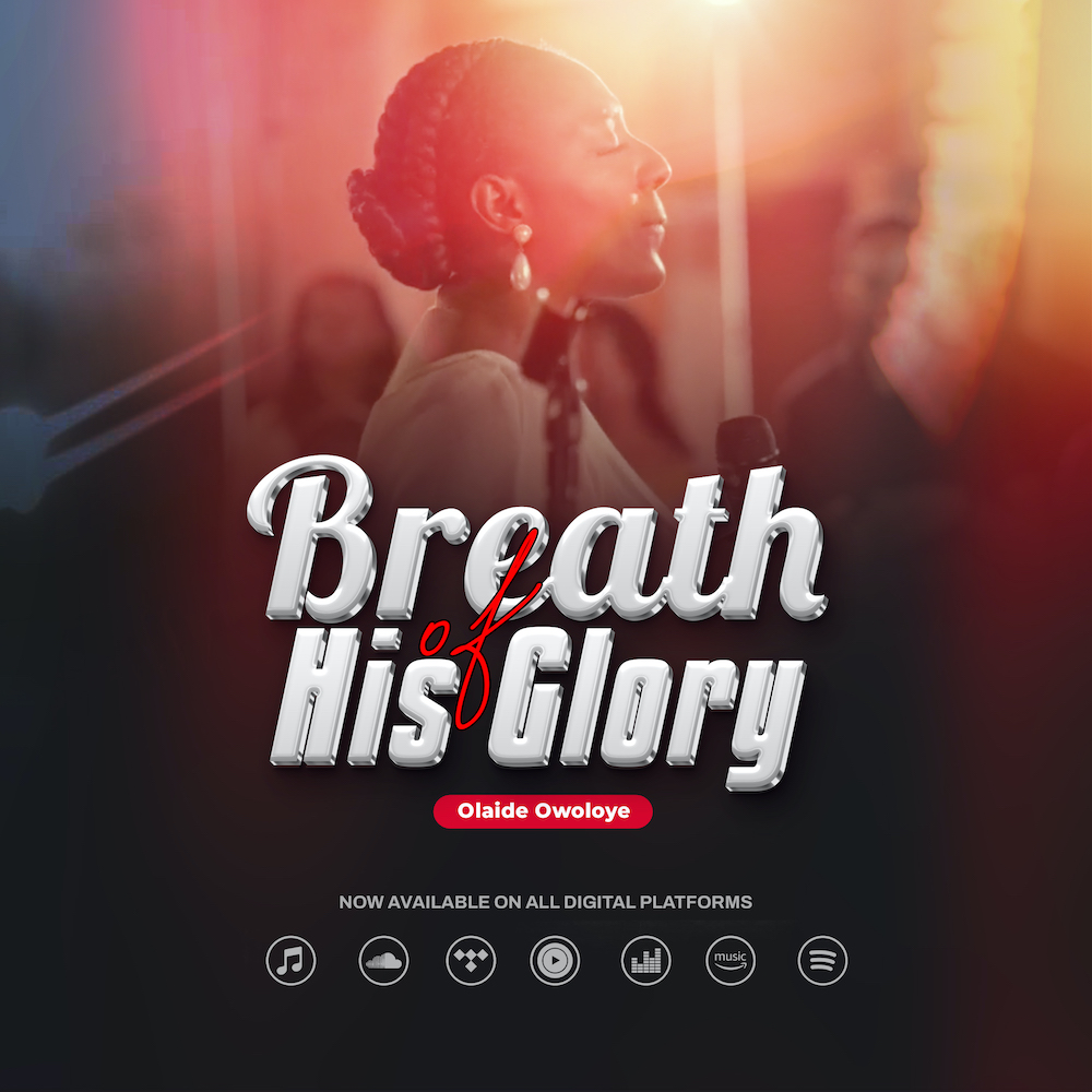 Olaide Owoloye’s New Single – Breath Of His Glory'