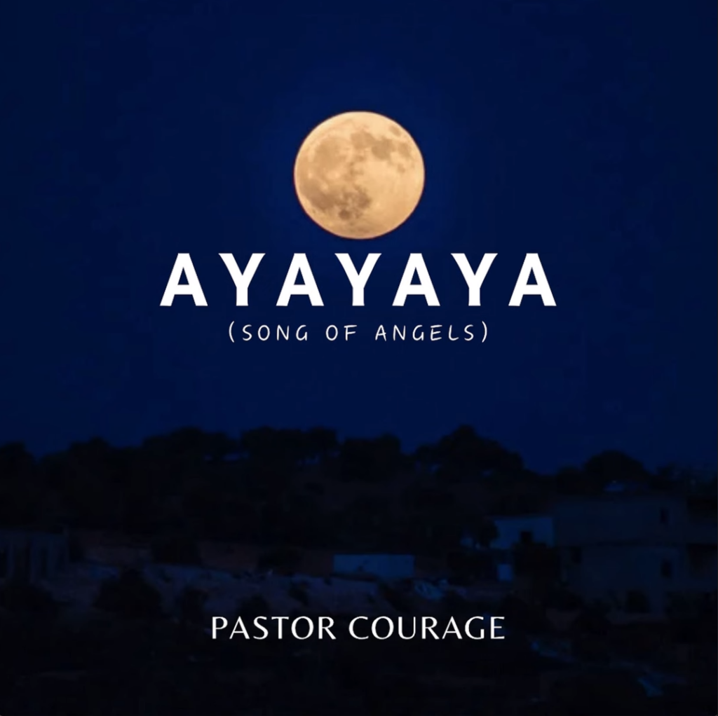 Pastor Courage - Ayayaya (Song Of Angels)