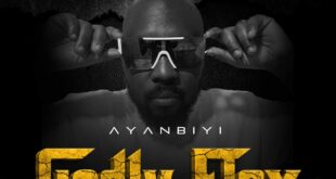 Ayanbiyi's New Single - 'Godly Flex'