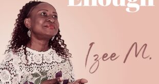 Izee M. Unveils New Single 'Not Enough'