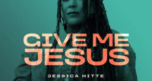 Jessica Hitte's New Release - 'Give Me Jesus'