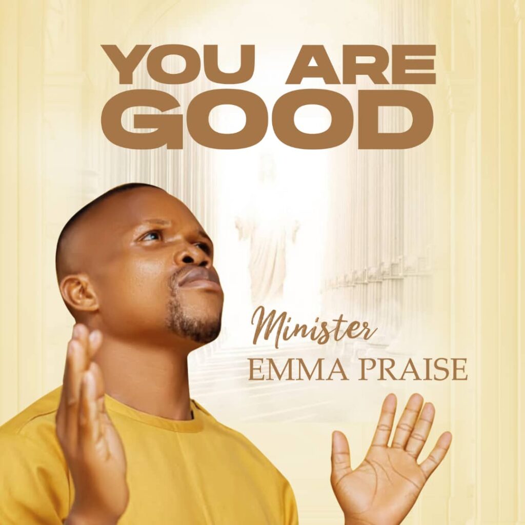 Minister Emma Praise - You Are Good (Mp3 Download)