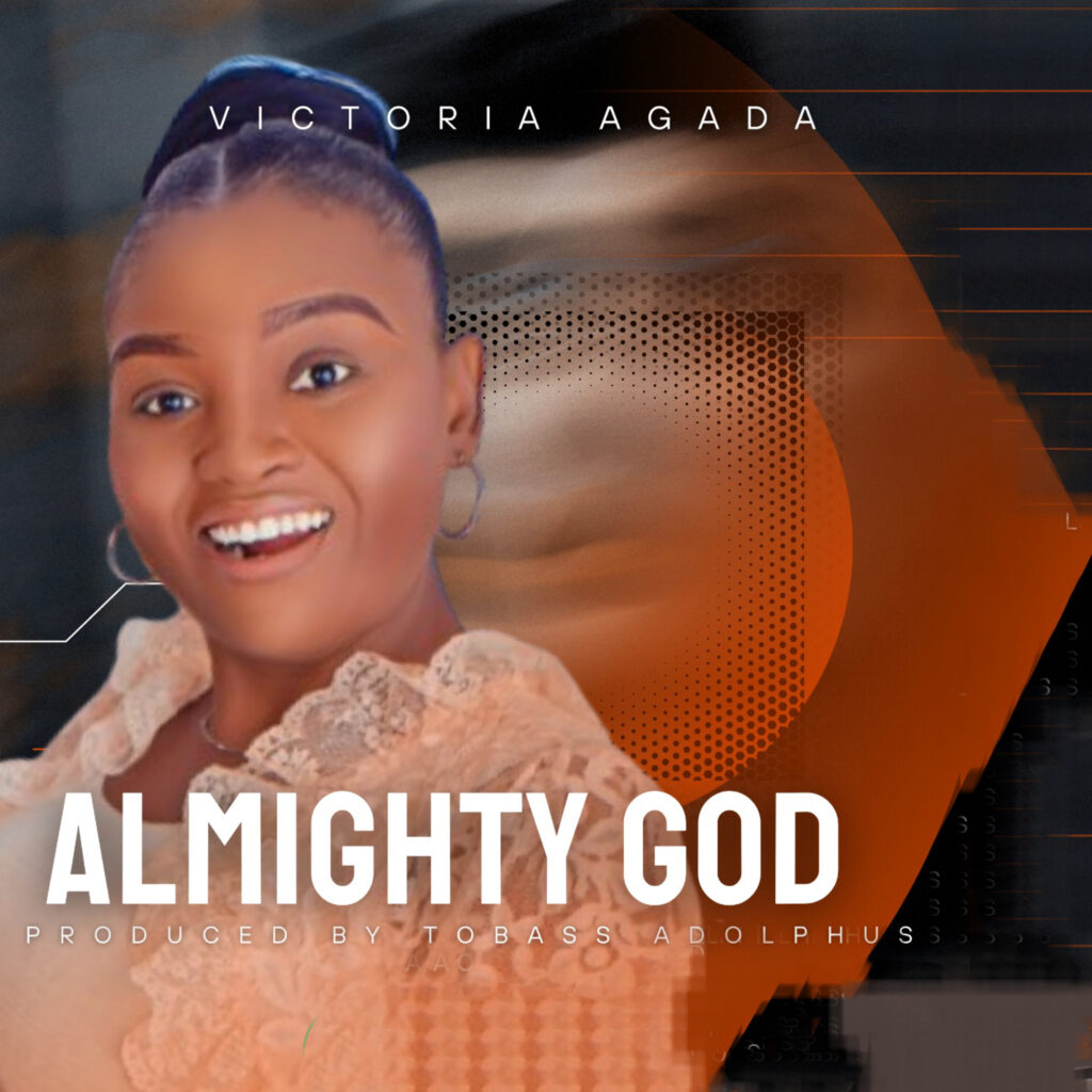 Victoria Agada's New Single - 'Almighty God'