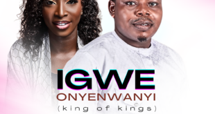 'Igwe Onyenwanyi' by Humphery Ehisuoria (feat. Glory Adeyem)