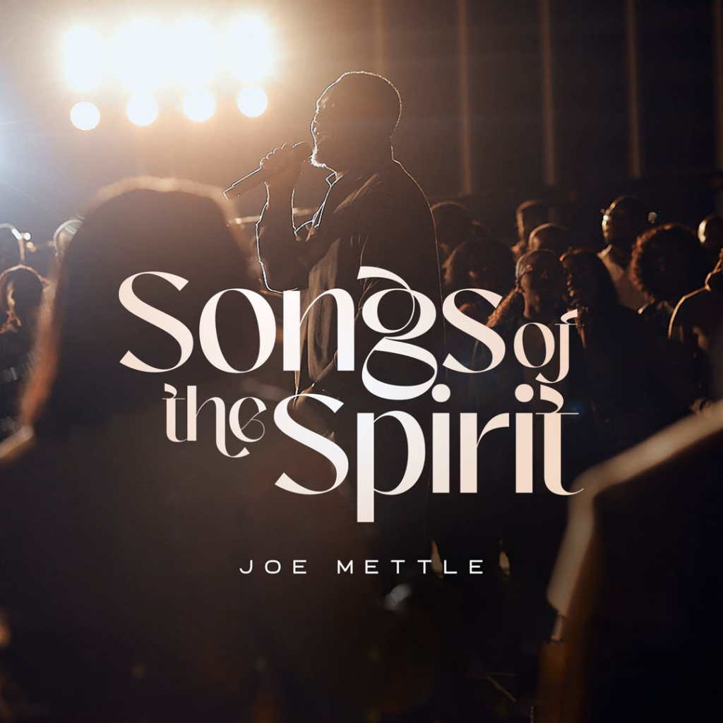 'Songs of the Spirit' Album by Joe Mettle