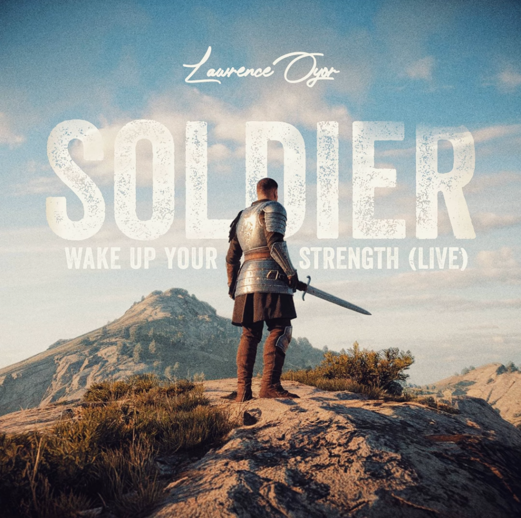 Lawrence Oyor Releases - 'Soldier Wake Up Your Strength