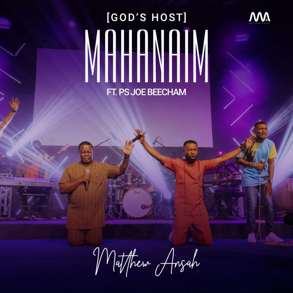  Matthew Ansah Releases - 'Mahanaim' (feat. Pastor Joe Beecham)