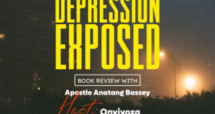 Music Minister Onyiyoza Reviews Depression Expression with Author Apostle Anatang Bassey