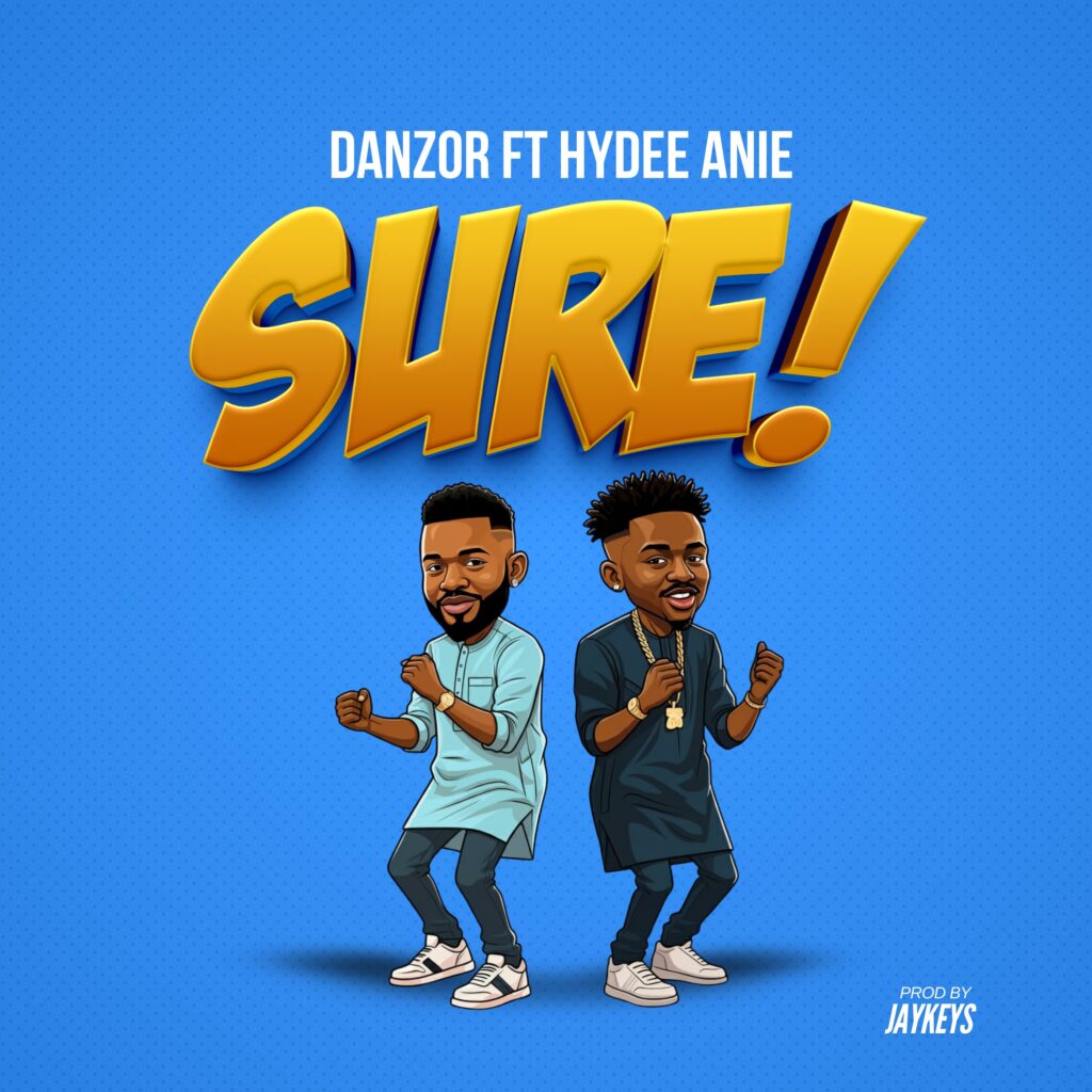 Danzor - Sure (ft. Hydee Anie) [Mp3 Download]