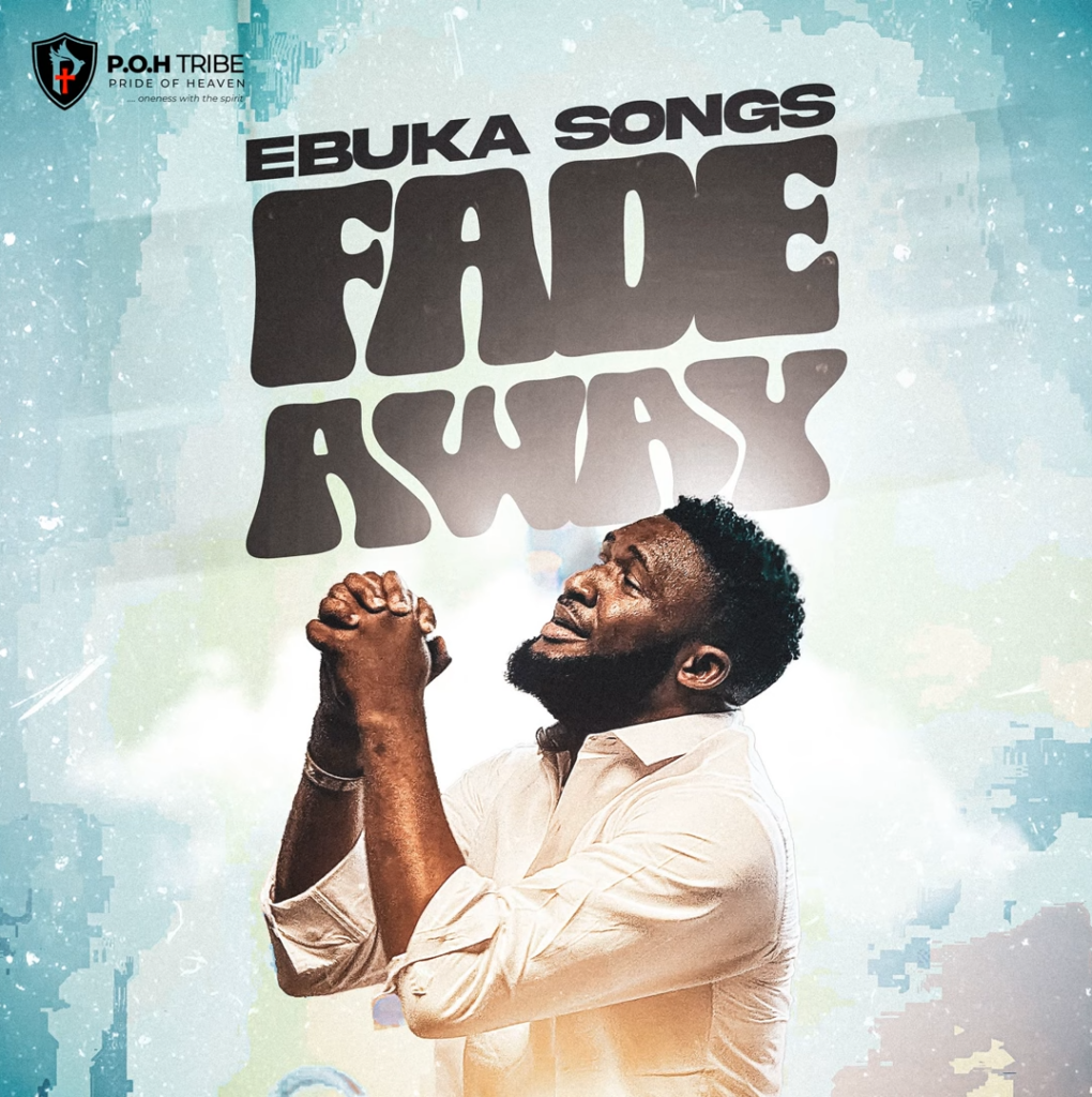 Ebuka Songs - Fade Away