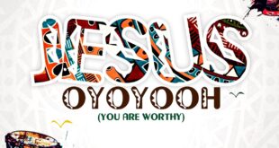 Jimmy D Psalmist's New Releases - 'Jesus Oyoyooh (You Are Worthy)'