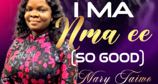 Mary Taiwo - I MA NMA EE (Mp3 Download)