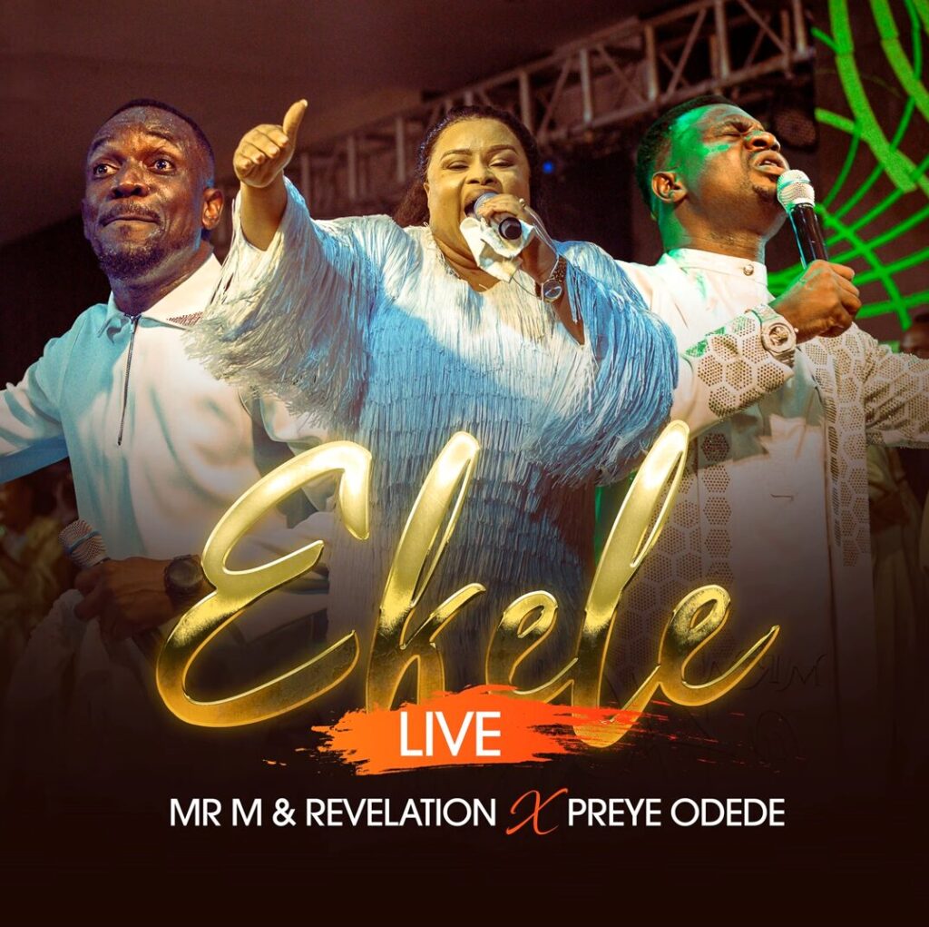  Mr M & Revelation X Preye - Ekele (Mp3 Download)