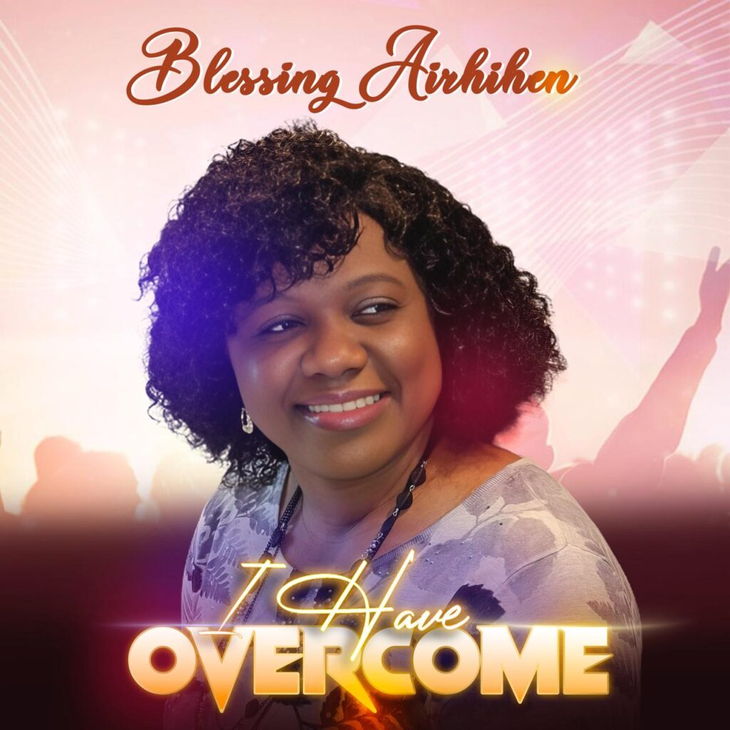 Blessing Airhihen - I Have Overcome (Mp3 Download)