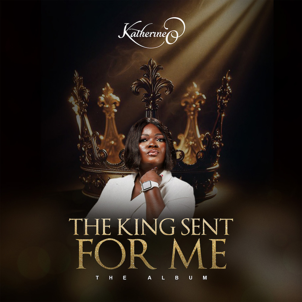 Katherine O - The King Sent For Me (AlbuM Download)