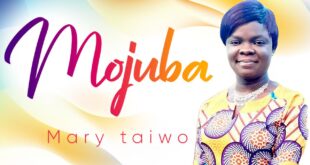 Mary Taiwo - Mo Juba (Mp3 Download)