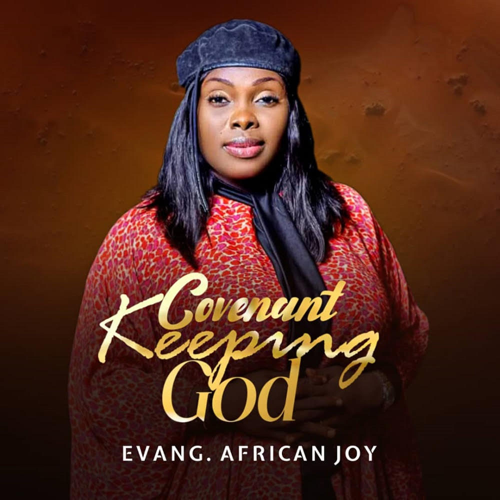 Evang. African Joy Releases New Single - 'Covenant Keeping God'