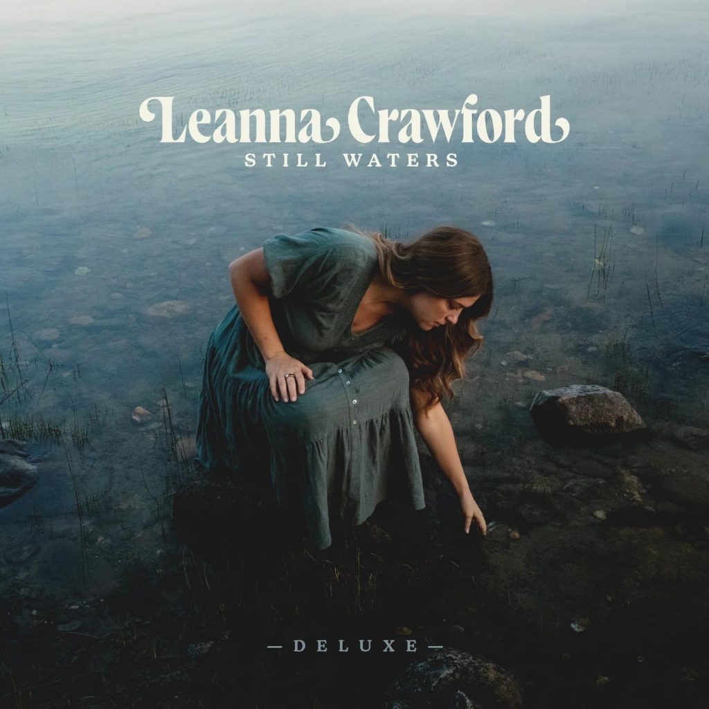 Leanna Crawford Releases - ‘Still Waters’ Deluxe Edition