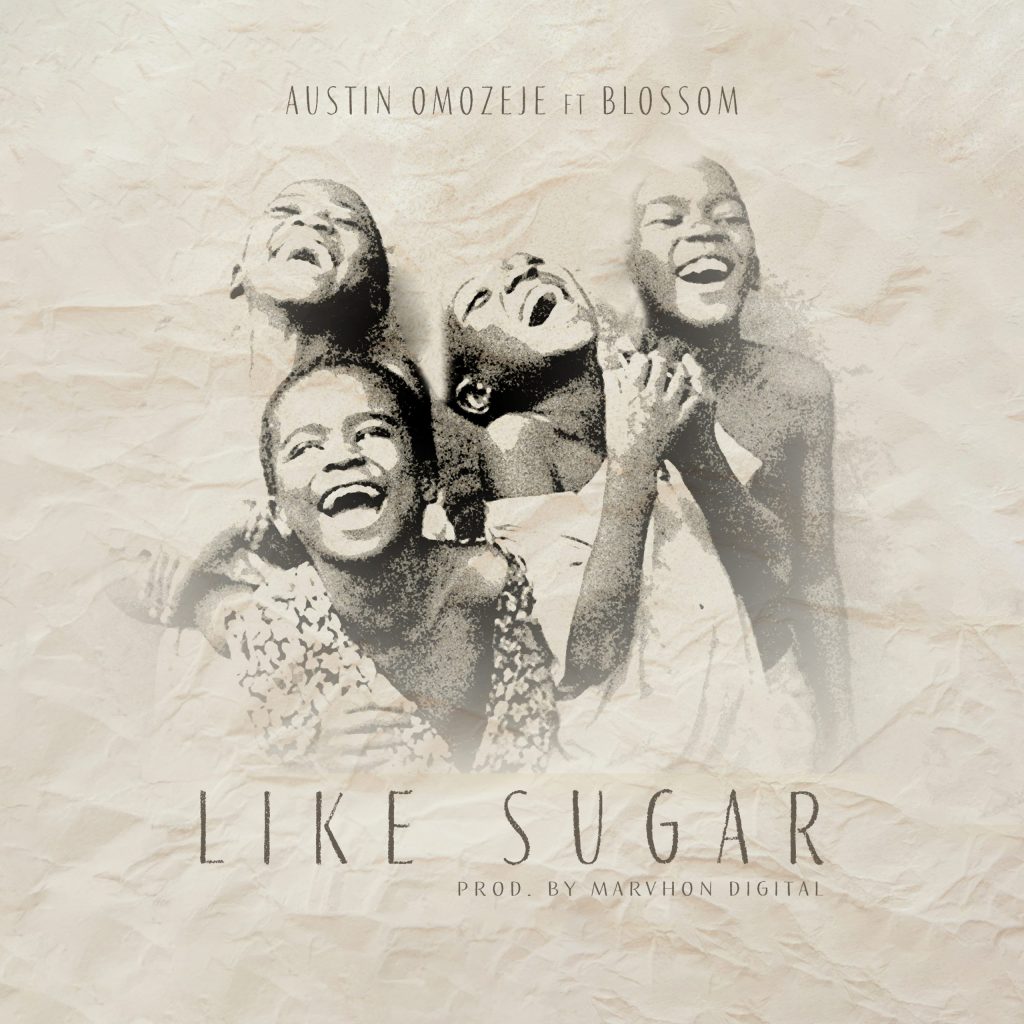 Austin Omozeje Releases New Single - L'ike Sugar' (feat. Blossom)