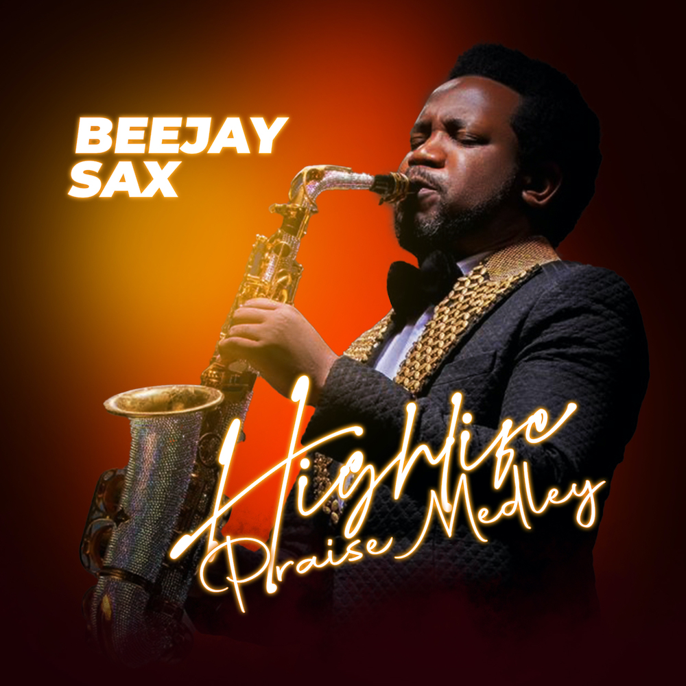 Beejay Sax Releases - 'Highlife Praise Medley'