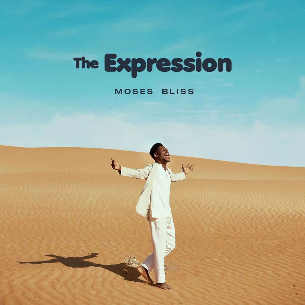 Moses Bliss Releaases New Album - 'The Expression'