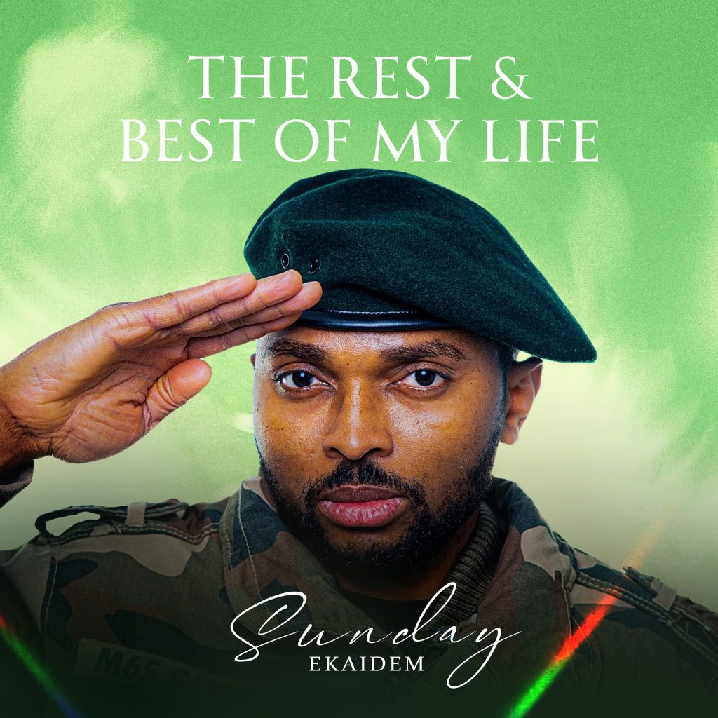 Sunday Ekaidem Releases New Single - 'The Rest & Best of My Life'