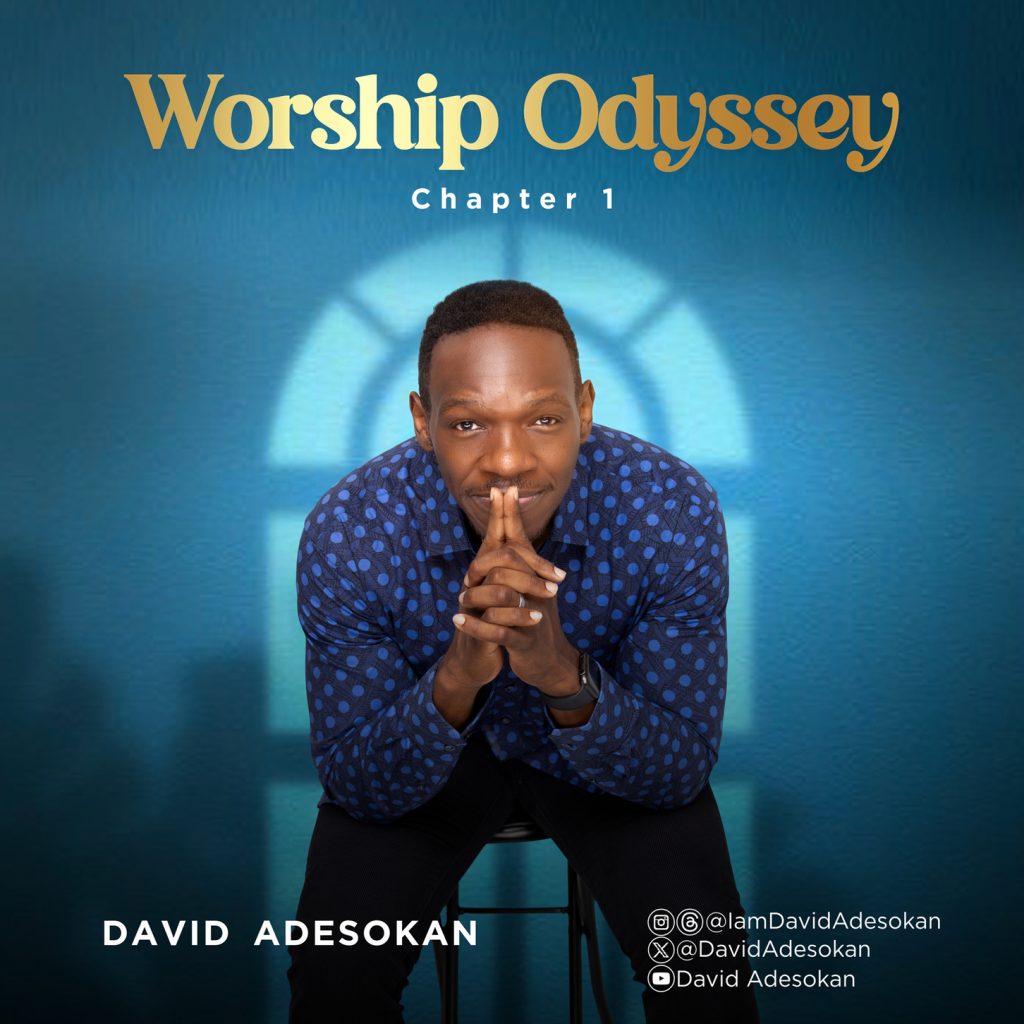 David Adesokan Releases New Album - 'Worship Odyssey (Chapter 1)'